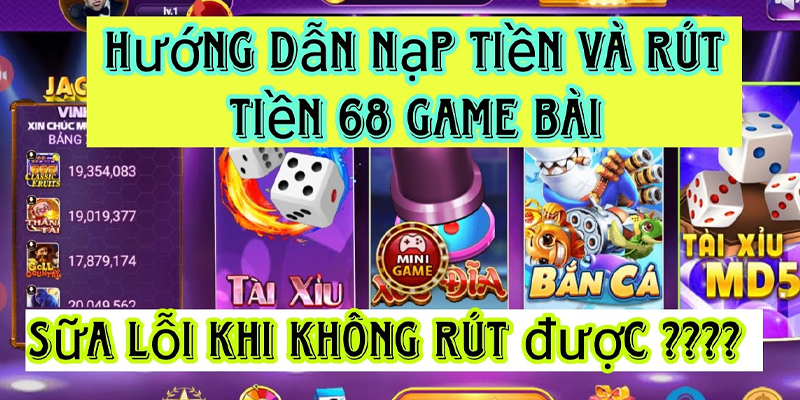 Huong dan rut tien 68 game bai nhanh chong tien loi